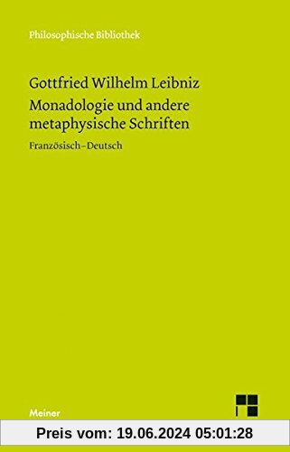 Monadologie und andere metaphysische Schriften (Philosophische Bibliothek)